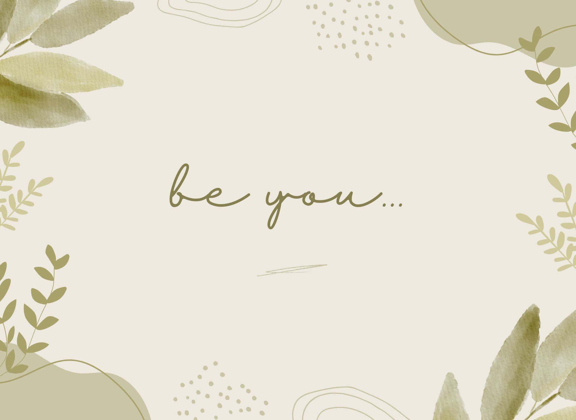 Be You Αισθητικό Πράσινο Φόντο Ταπετσαρία