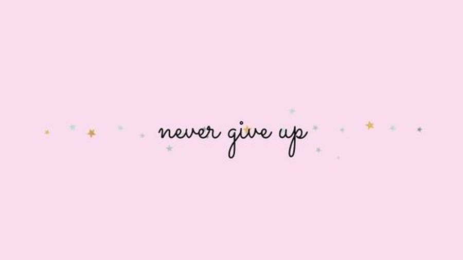 Μινιμαλιστική Αισθητική Never Give Up Ταπετσαρία