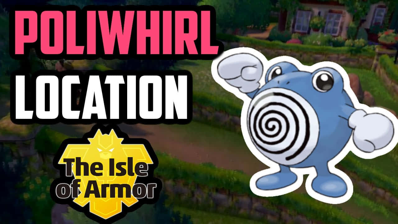 Οδηγός Poliwhirl στο Isle of Armor Ταπετσαρία