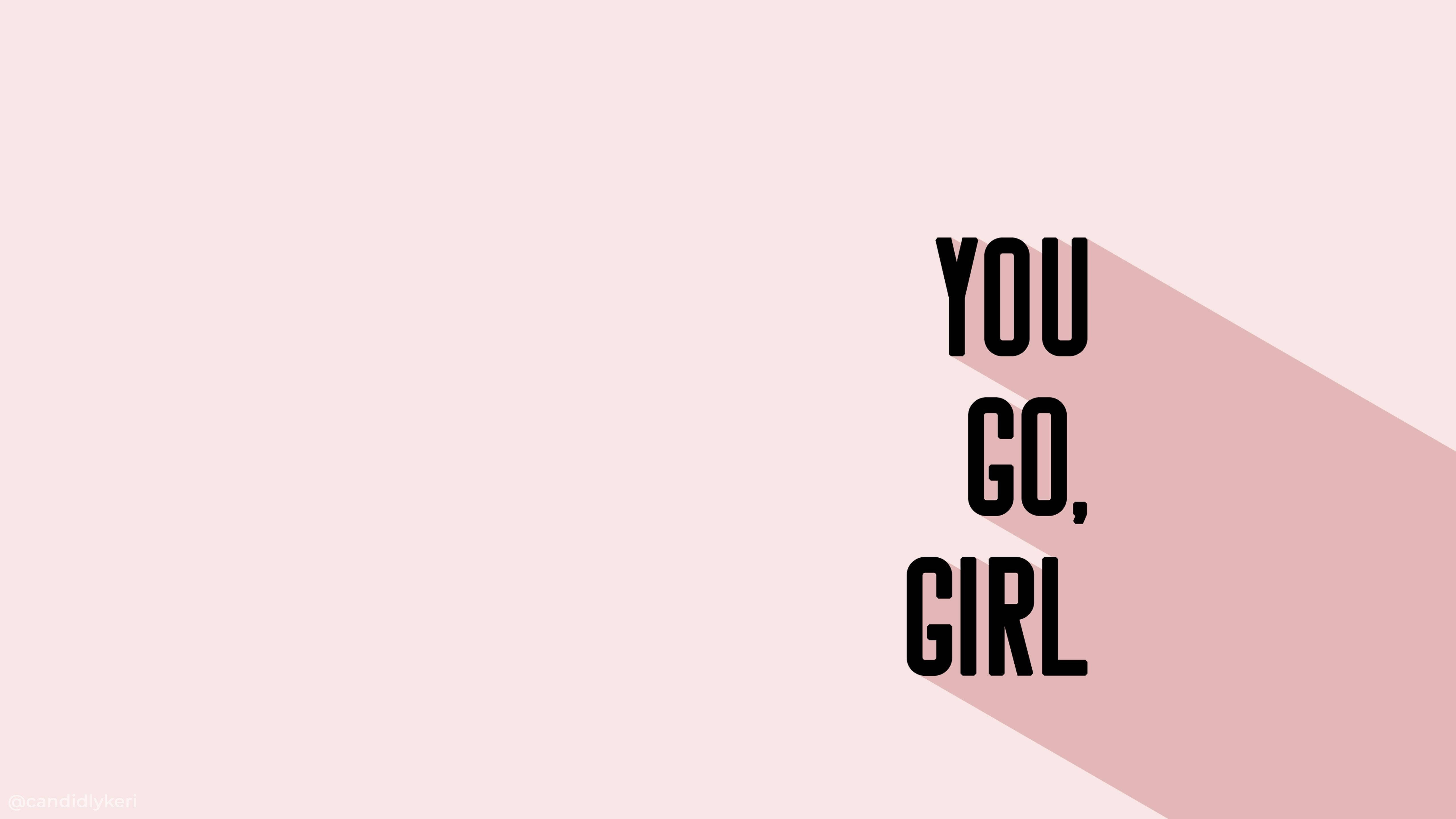 Εμπνευσμένο Αισθητικό Wallpaper για Mac με το κείμενο "You Go Girl" Ταπετσαρία