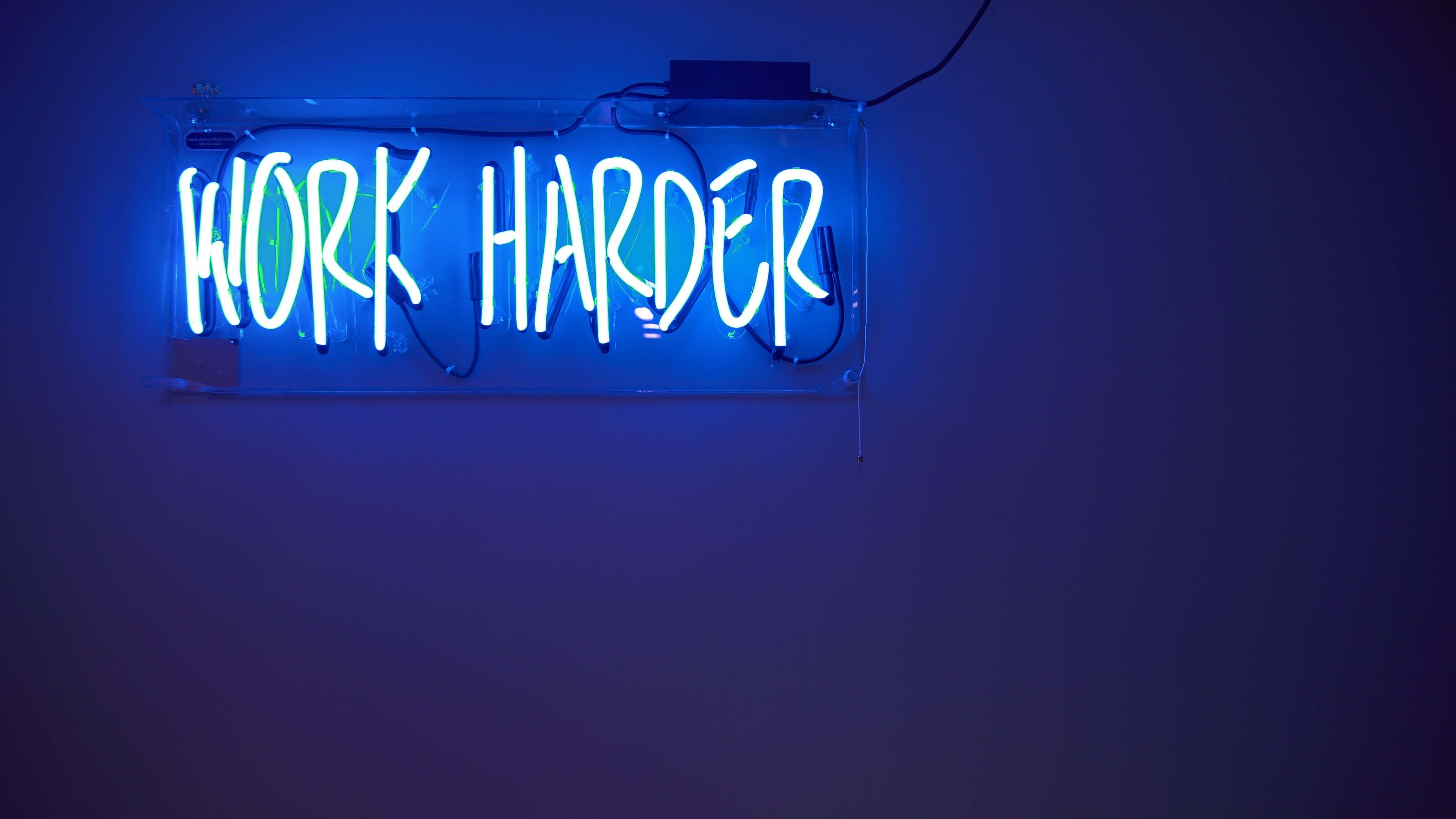 Φωτεινή Μπλε Επιγραφή Work Harder Ταπετσαρία