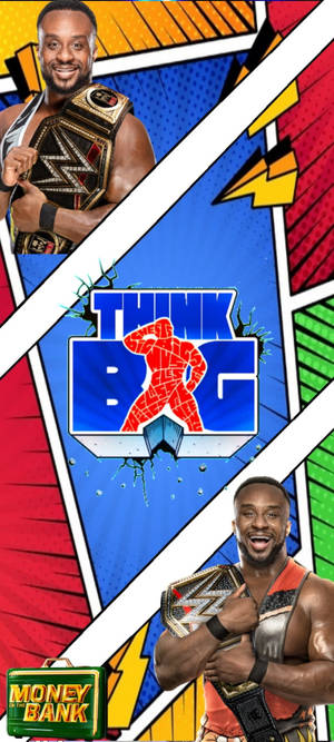 Big E Think Big Fanart ταπετσαρία — iPhone 15 Ταπετσαρία