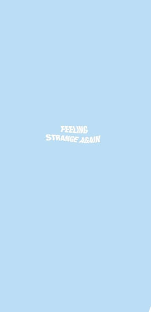 Feeling Strange Again Απλό Μπλε Αισθητικό